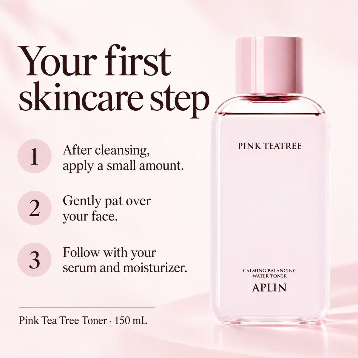 Apply toner after cleansing, gently pat, then follow with serum and moisturizer.